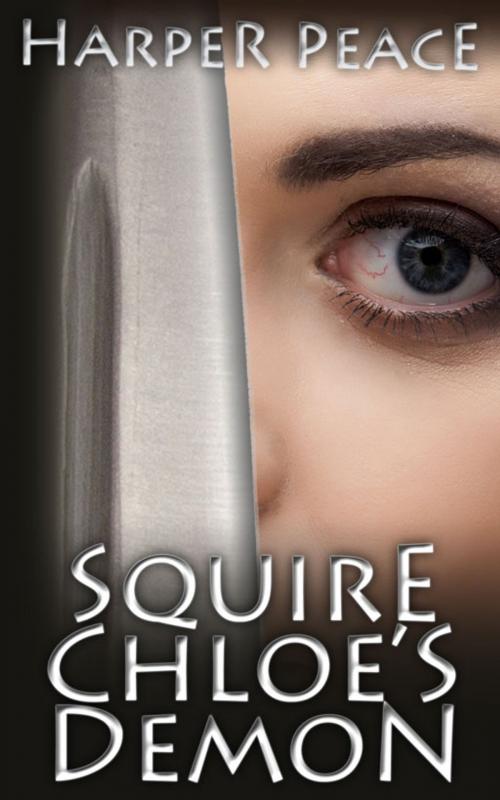 Cover of the book Squire Chloe's Demon by Harper Peace, Harper Peace