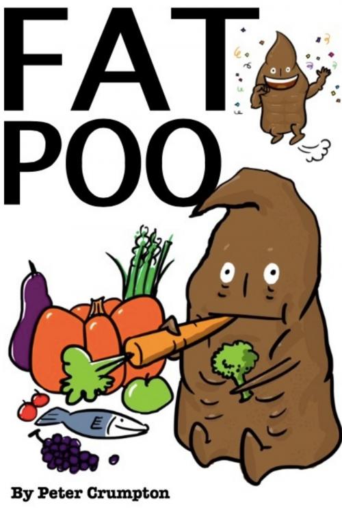 Cover of the book Fat Poo by Peter Crumpton, PeteyRF Creative