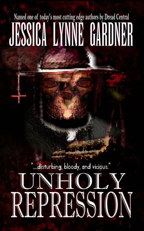 Cover of the book Unholy Repression by Jessica Lynne Gardner, Black Bed Sheet Books