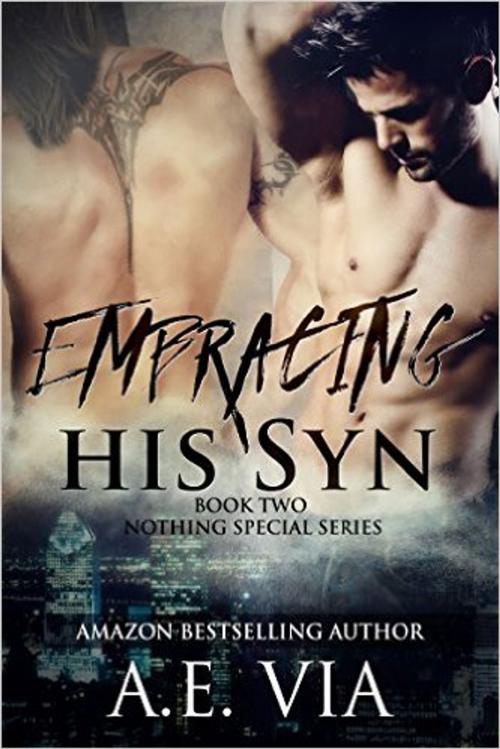 Cover of the book Embracing His Syn by A.E. Via, Via Star Wings Books