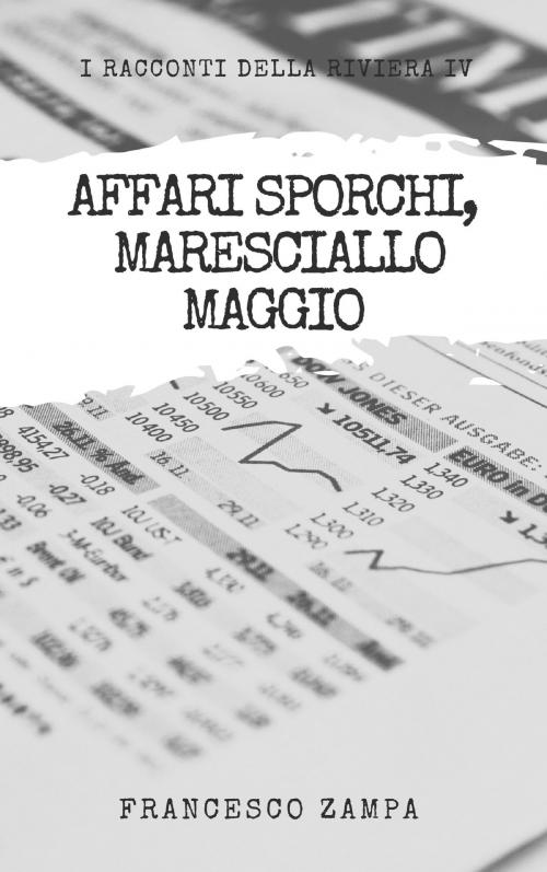 Cover of the book Affari Sporchi, Maresciallo Maggio! by Francesco Zampa, Francesco Zampa Editore