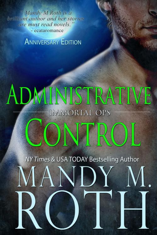 Cover of the book Administrative Control by Mandy M. Roth, Raven Happy Hour LLC