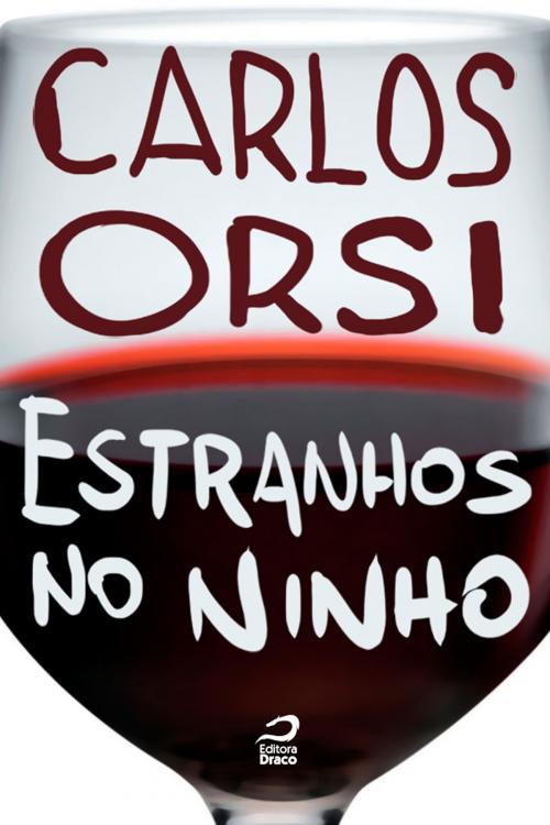 Cover of the book Estranhos no ninho by Carlos Orsi, Editora Draco