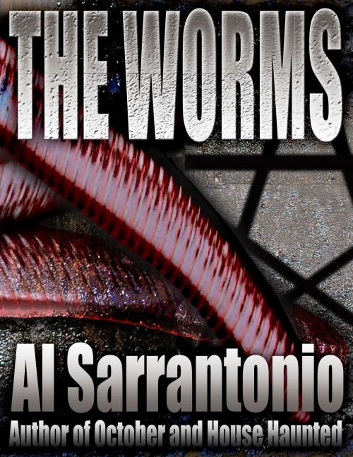 Cover of the book The Worms by Al Sarrantonio, Crossroad Press