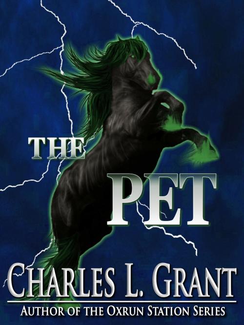 Cover of the book The Pet by Charles L. Grant, Crossroad Press