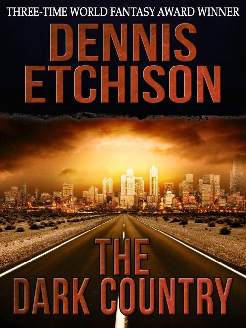 Cover of the book The Dark Country by Dennis Etchison, Crossroad Press