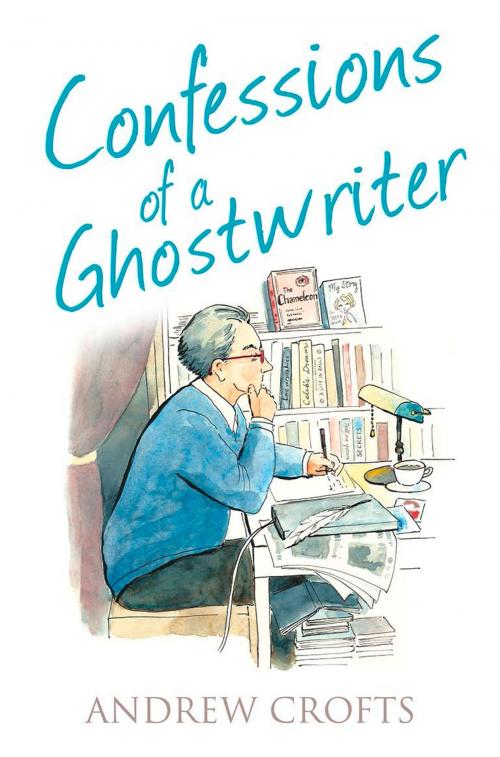 Cover of the book Confessions of a Ghostwriter (The Confessions Series) by Andrew Crofts, HarperCollins Publishers