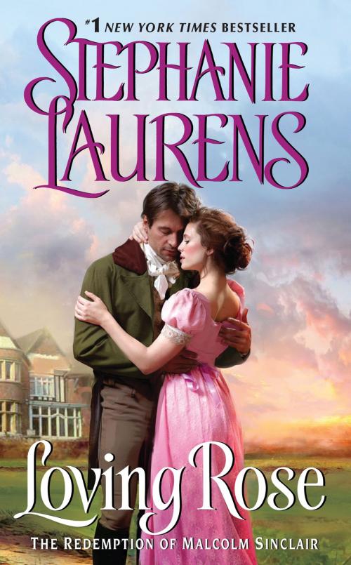 Cover of the book Loving Rose by Stephanie Laurens, Avon
