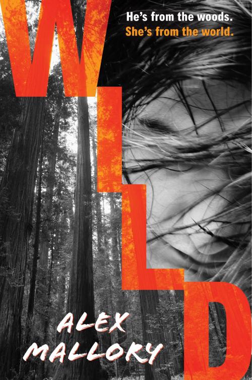 Cover of the book Wild by Alex Mallory, HarperTeen
