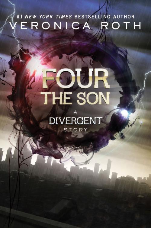 Cover of the book Four: The Son by Veronica Roth, Katherine Tegen Books
