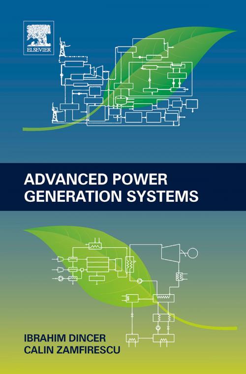 Cover of the book Advanced Power Generation Systems by Ibrahim Dincer, Calin Zamfirescu, Elsevier Science
