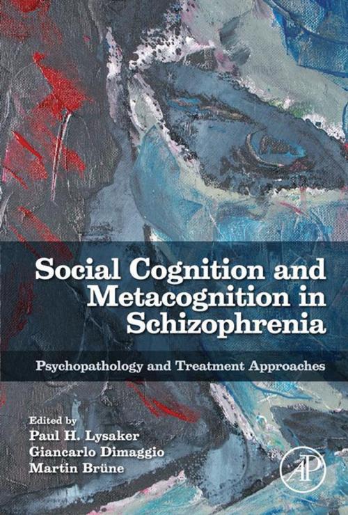 Cover of the book Social Cognition and Metacognition in Schizophrenia by , Elsevier Science