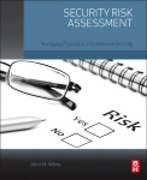 Cover of the book Security Risk Assessment by John M. White, Elsevier Science