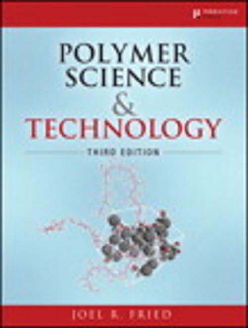 Cover of the book Polymer Science and Technology by Joel R. Fried, Pearson Education