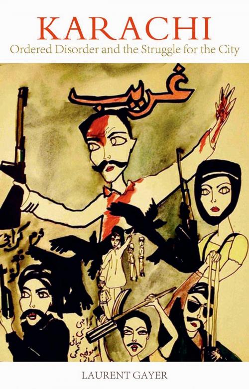 Cover of the book Karachi by Laurent Gayer, Oxford University Press