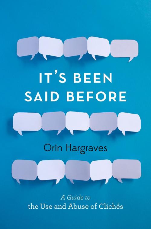 Cover of the book It's Been Said Before by Orin Hargraves, Oxford University Press