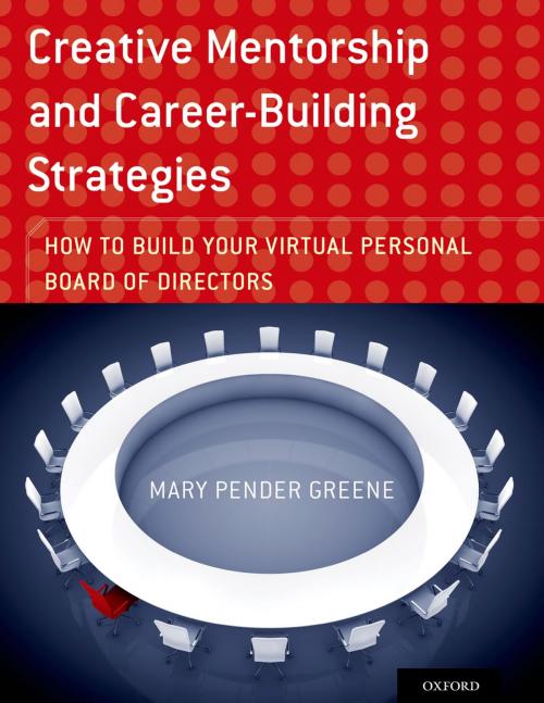 Cover of the book Creative Mentorship and Career-Building Strategies by Mary Pender Greene, Oxford University Press