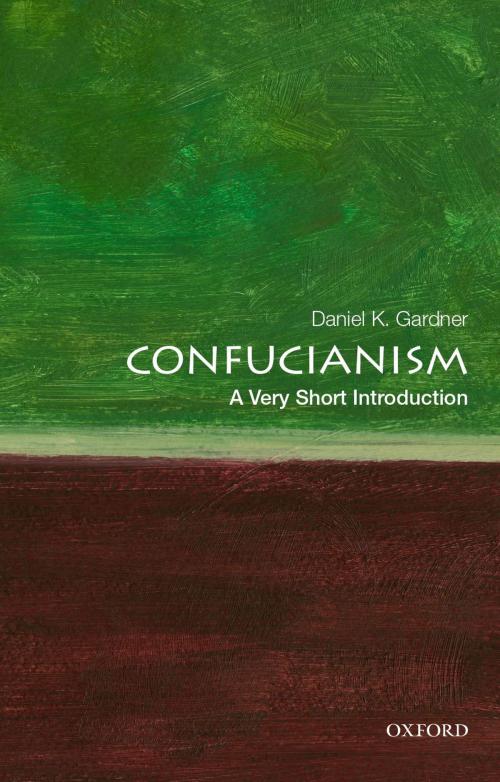 Cover of the book Confucianism: A Very Short Introduction by Daniel K. Gardner, Oxford University Press