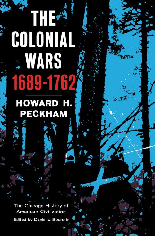 Cover of the book Colonial Wars, 1689-1762 by Howard H. Peckham, University of Chicago Press
