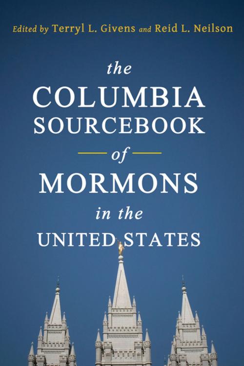 Cover of the book The Columbia Sourcebook of Mormons in the United States by , Columbia University Press