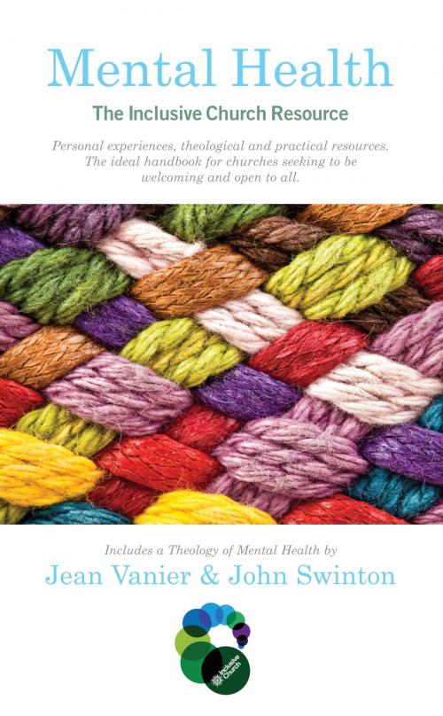 Cover of the book Mental Health: The Inclusive Church Resource by Jean Vanier, John Swinton, Darton, Longman & Todd LTD