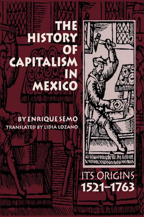 Cover of the book The History of Capitalism in Mexico by Enrique Semo, University of Texas Press