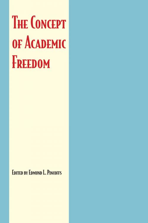 Cover of the book The Concept of Academic Freedom by , University of Texas Press
