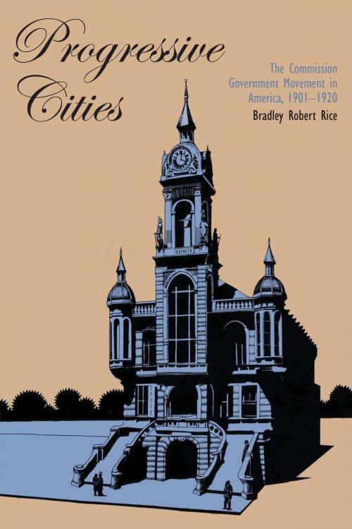 Cover of the book Progressive Cities by Bradley Robert Rice, University of Texas Press