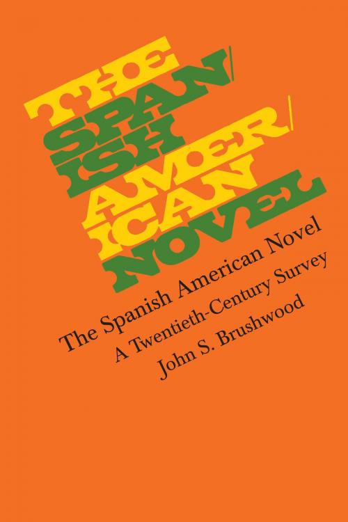 Cover of the book The Spanish American Novel by John S. Brushwood, University of Texas Press