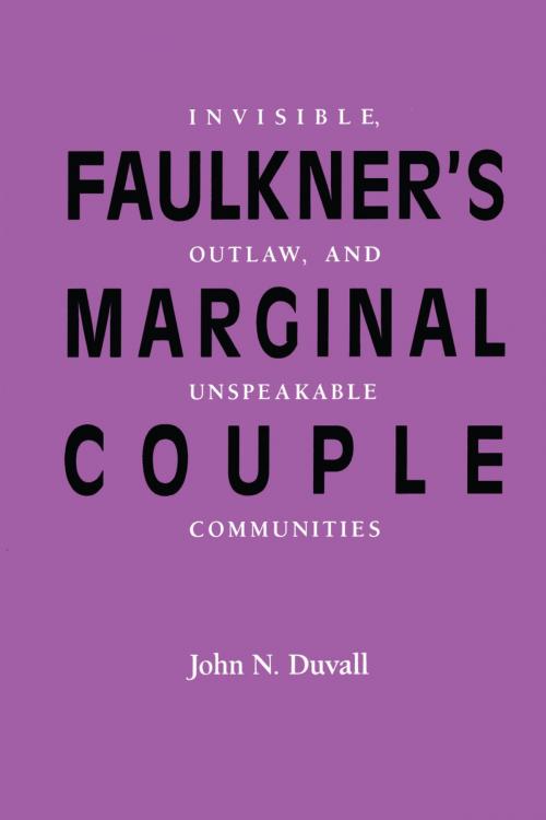 Cover of the book Faulkner’s Marginal Couple by John N. Duvall, University of Texas Press