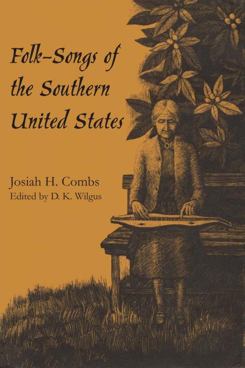 Cover of the book Folk-Songs of the Southern United States by Josiah H. Combs, University of Texas Press