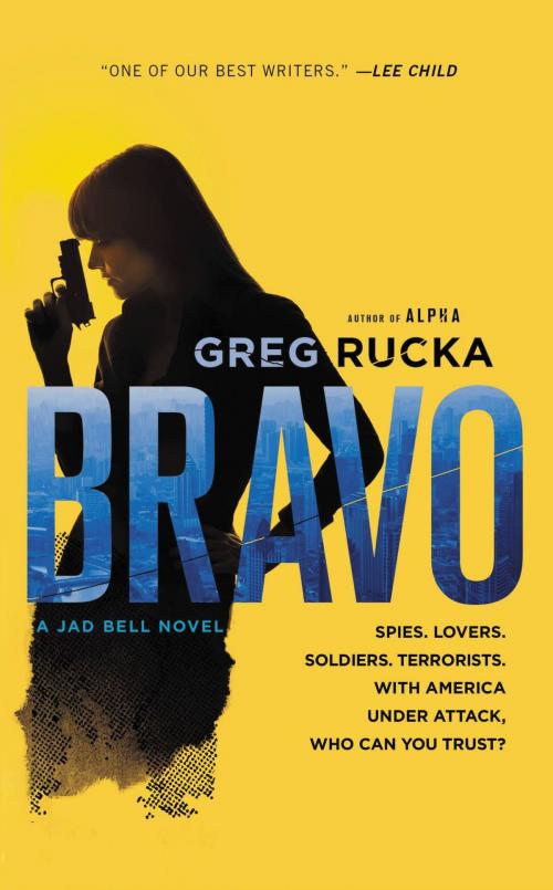 Cover of the book Bravo by Greg Rucka, Little, Brown and Company