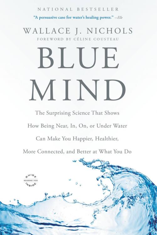 Cover of the book Blue Mind by Wallace J. Nichols, Little, Brown and Company