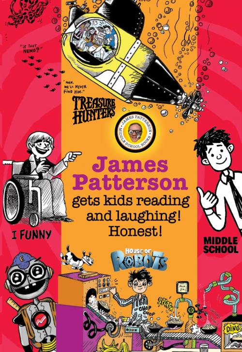 Cover of the book James Patterson's Bestselling Kids' Series -- Chapter Sampler by James Patterson, Little, Brown and Company