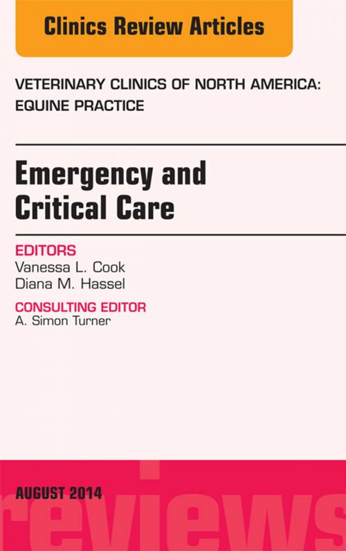 Cover of the book Emergency and Critical Care, An Issue of Veterinary Clinics of North America: Equine Practice, E-Book by Diana M. Hassel, DVM, PhD, Elsevier Health Sciences