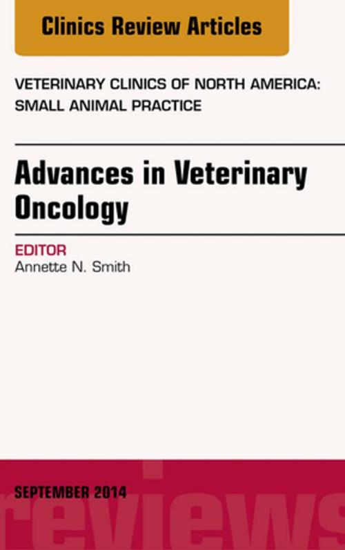 Cover of the book Advances in Veterinary Oncology, An Issue of Veterinary Clinics of North America: Small Animal Practice, E-Book by Annette N. Smith, Elsevier Health Sciences