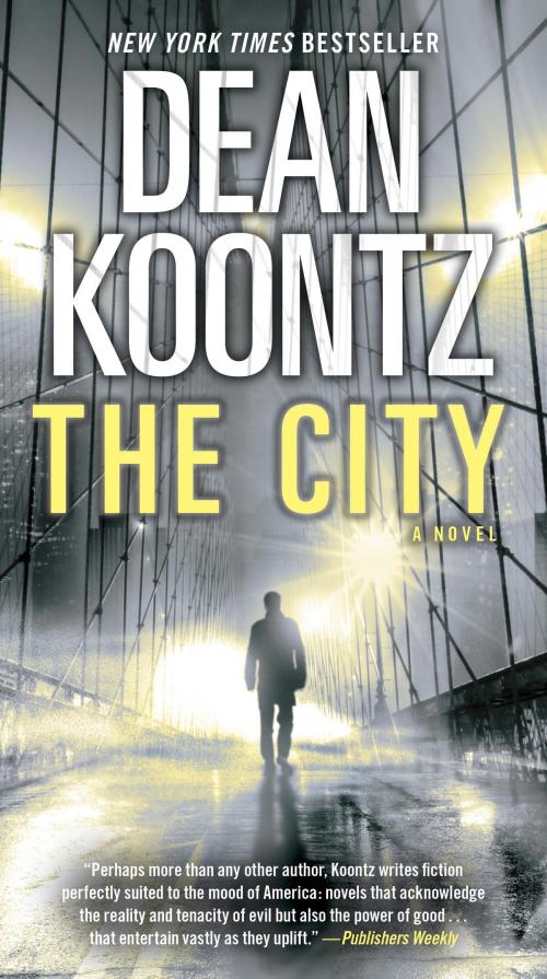 Cover of the book The City (with bonus short story The Neighbor) by Dean Koontz, Random House Publishing Group