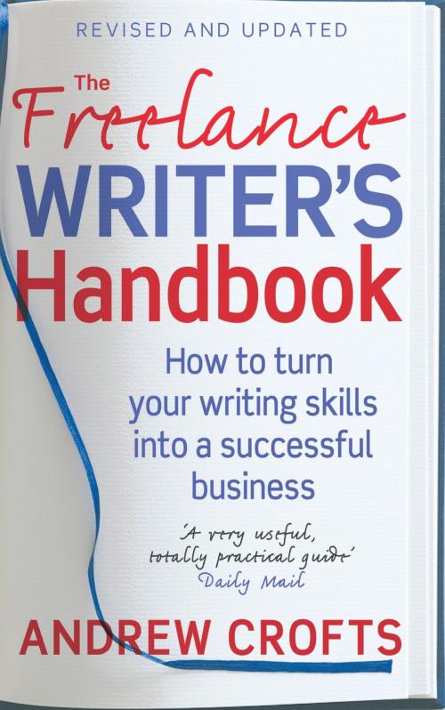 Cover of the book The Freelance Writer's Handbook by Andrew Crofts, Little, Brown Book Group