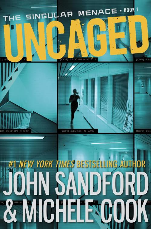 Cover of the book Uncaged (The Singular Menace, 1) by John Sandford, Michele Cook, Random House Children's Books
