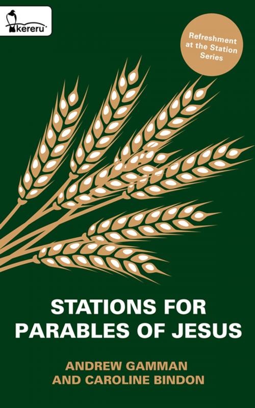 Cover of the book Stations for Parables of Jesus by Caroline Bindon, Andrew Gamman, Kereru Publishing Limited