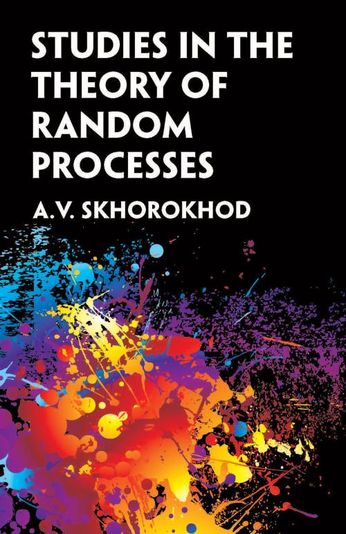 Cover of the book Studies in the Theory of Random Processes by A. V. Skorokhod, Dover Publications