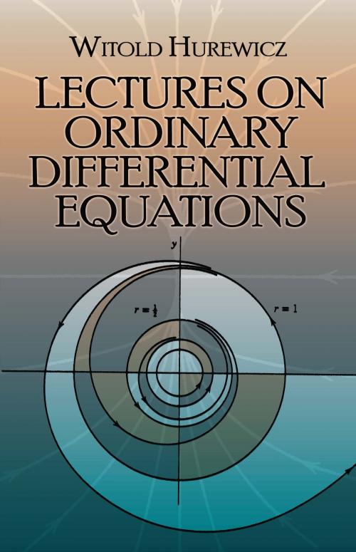 Cover of the book Lectures on Ordinary Differential Equations by Witold Hurewicz, Dover Publications