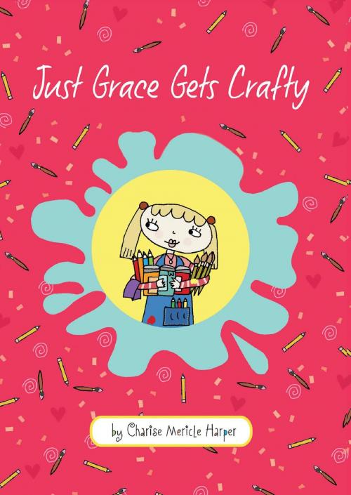 Cover of the book Just Grace Gets Crafty by Charise Mericle Harper, HMH Books