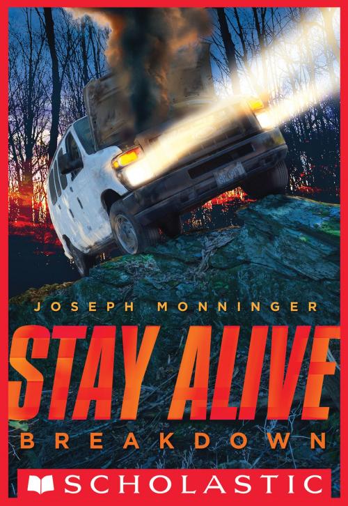 Cover of the book Stay Alive #3: Breakdown by Joseph Monninger, Scholastic Inc.