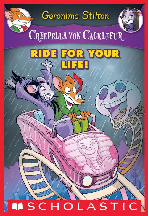 Cover of the book Creepella Von Cacklefur #6: Ride for Your Life! by Geronimo Stilton, Scholastic Inc.