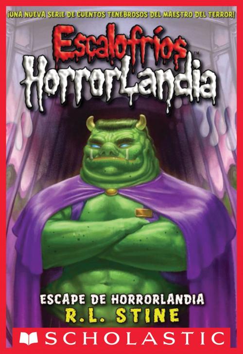 Cover of the book Escalofríos HorrorLandia #11: Escape de HorrorLandia (Escape from HorrorLand) by R. L. Stine, Scholastic Inc.