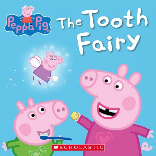 Cover of the book The Tooth Fairy (Peppa Pig) by Scholastic, Scholastic Inc.