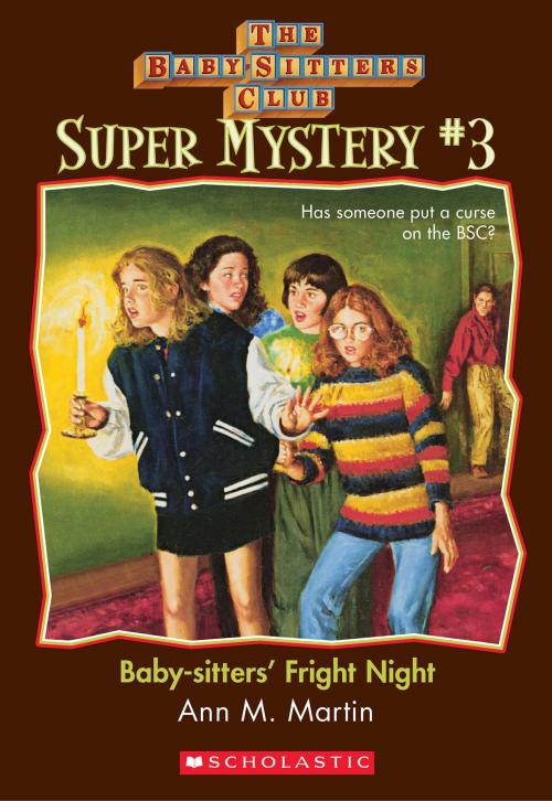 Cover of the book The Baby-Sitters Club Super Mystery #3: Baby-Sitters' Fright Night by Ann M. Martin, Scholastic Inc.