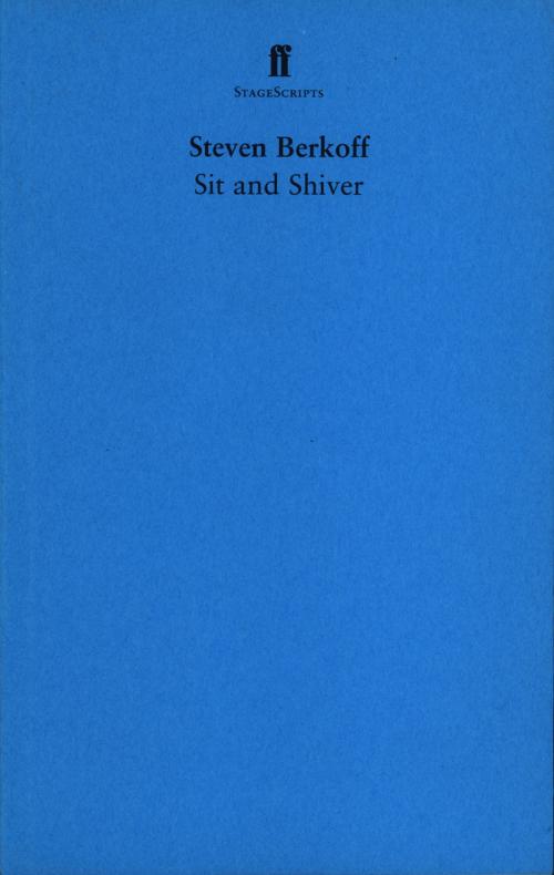 Cover of the book Sit and Shiver by Steven Berkoff, Faber & Faber