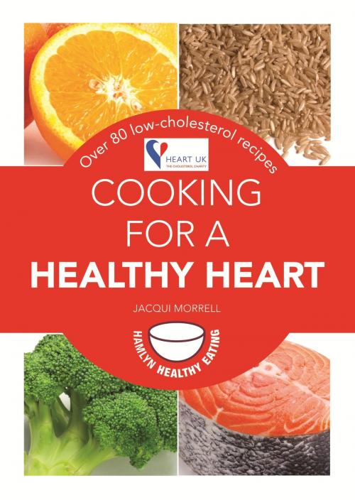 Cover of the book Cooking for a Healthy Heart by Jacqui (Lynas) Morrell, Octopus Books